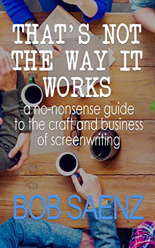 That's Not The Way It Works by Bob Saenz book cover