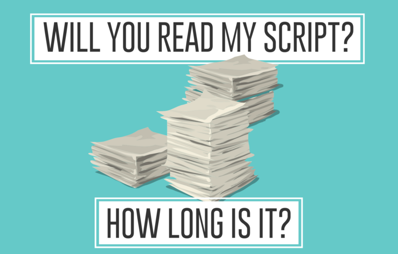 Will You Read My Script? How Long Is It?